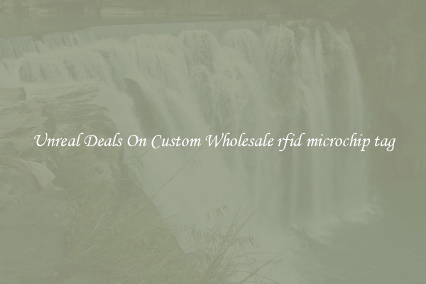 Unreal Deals On Custom Wholesale rfid microchip tag