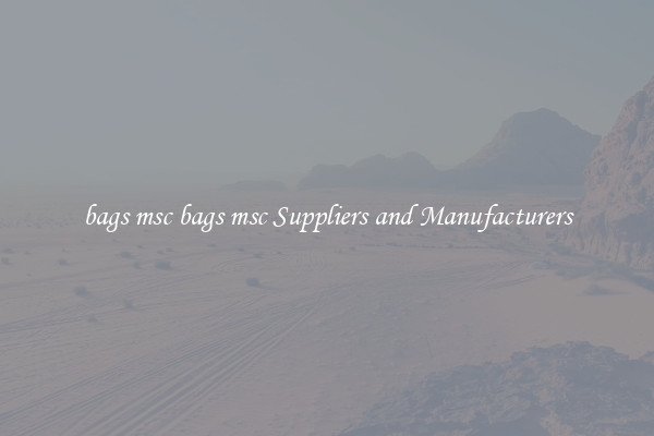 bags msc bags msc Suppliers and Manufacturers