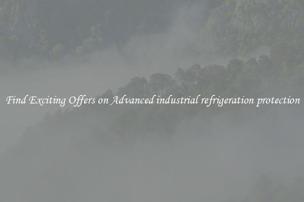 Find Exciting Offers on Advanced industrial refrigeration protection