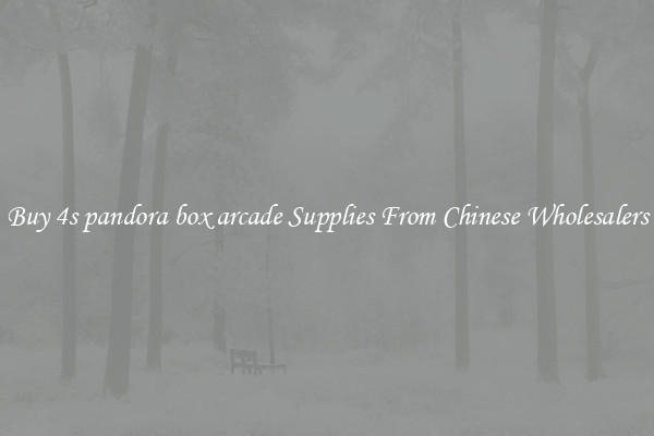 Buy 4s pandora box arcade Supplies From Chinese Wholesalers