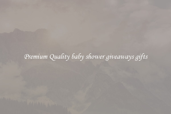 Premium Quality baby shower giveaways gifts