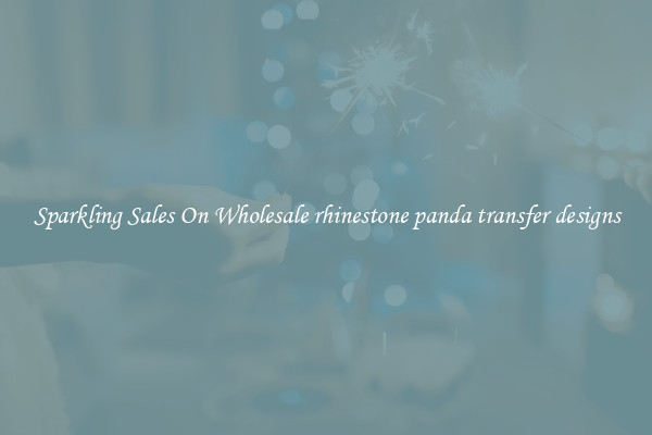 Sparkling Sales On Wholesale rhinestone panda transfer designs