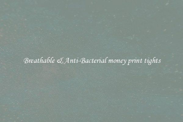 Breathable & Anti-Bacterial money print tights