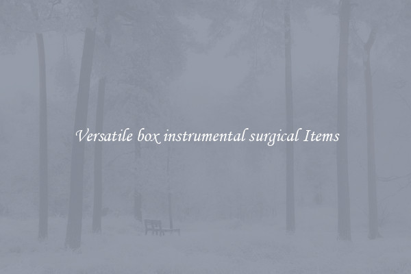 Versatile box instrumental surgical Items