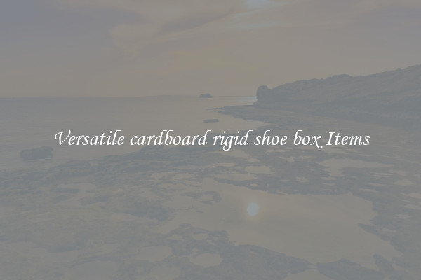 Versatile cardboard rigid shoe box Items