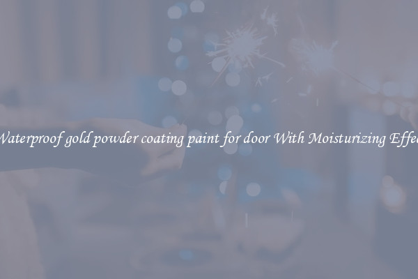 Waterproof gold powder coating paint for door With Moisturizing Effect